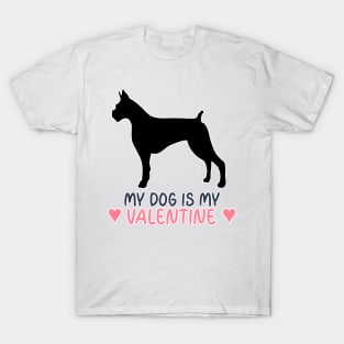 My Dog Is My Valentine T-Shirt